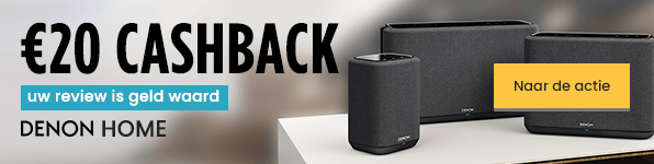 €20 cashback - Uw reviewis geld waard - Denon Home €20 cashback - Uw review is geld waard - Denon Home