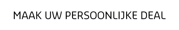 Maak hier uw Persoonlijke Deal Maak hier uw Persoonlijke Deal