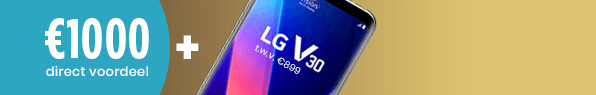 €1000 direct voordeel + LG V30 gratis! €1000 direct voordeel + LG V30 gratis!