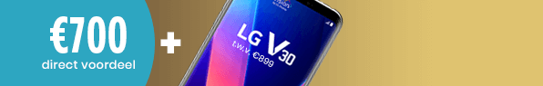 €700 direct voordeel + Gratis LG V30! €700 direct voordeel + Gratis LG V30!